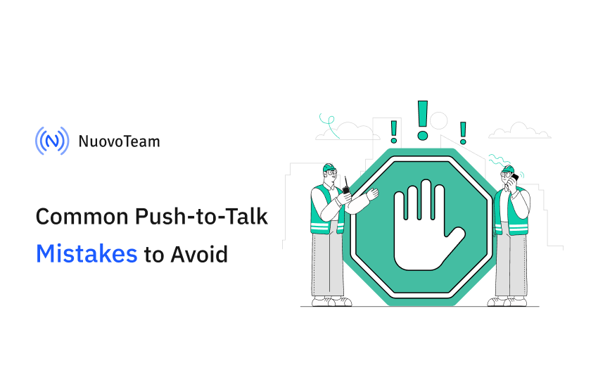 Push to Talk mistakes to avoid